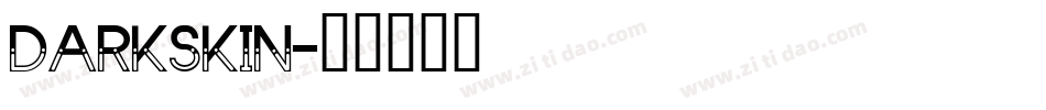 DARKSKIN字体转换
