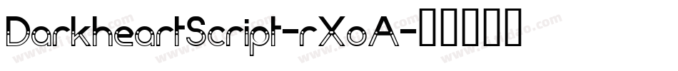 DarkheartScript-rXoA字体转换