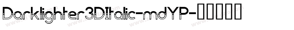Darklighter3DItalic-mdYP字体转换
