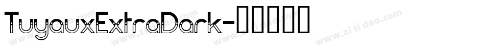 TuyauxExtraDark字体转换