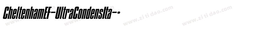CheltenhamEF-UltraCondensIta字体转换