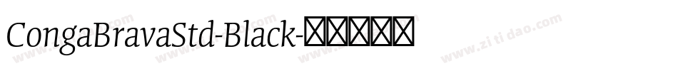 CongaBravaStd-Black字体转换