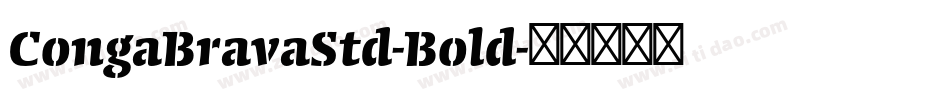 CongaBravaStd-Bold字体转换