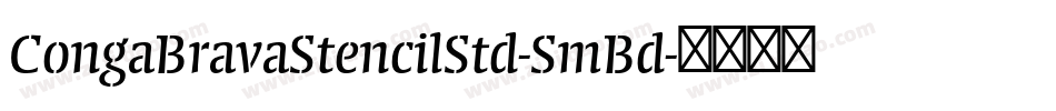 CongaBravaStencilStd-SmBd字体转换
