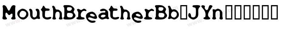 MouthBreatherBb-JYn字体转换