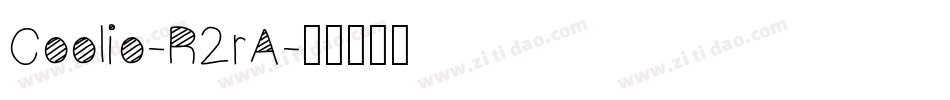 Coolio-R2rA字体转换