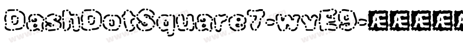 DashDotSquare7-wvE9字体转换