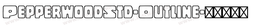 PepperwoodStd-Outline字体转换