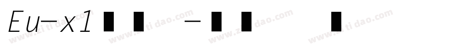 Eu-x1生成器字体转换