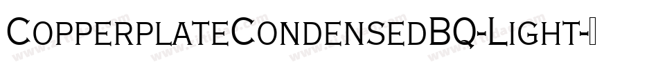 CopperplateCondensedBQ-Light字体转换
