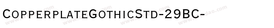 CopperplateGothicStd-29BC字体转换