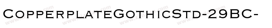 CopperplateGothicStd-29BC字体转换