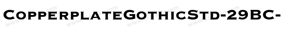 CopperplateGothicStd-29BC字体转换