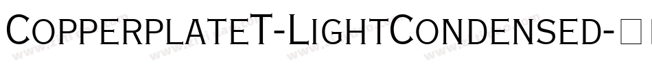CopperplateT-LightCondensed字体转换
