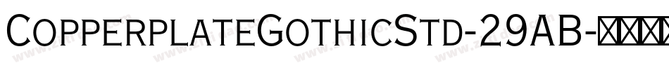 CopperplateGothicStd-29AB字体转换