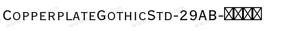 CopperplateGothicStd-29AB字体转换