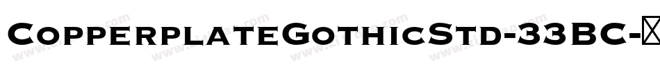 CopperplateGothicStd-33BC字体转换