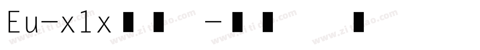 Eu-x1x生成器字体转换