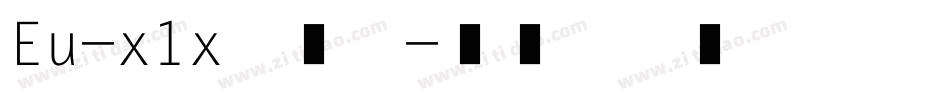 Eu-x1x转换器字体转换