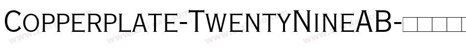 Copperplate-TwentyNineAB字体转换