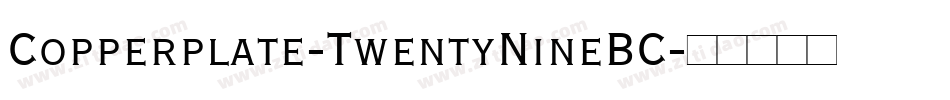 Copperplate-TwentyNineBC字体转换