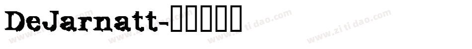DeJarnatt字体转换