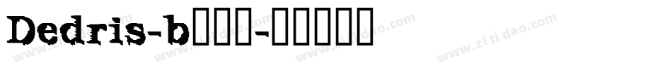 Dedris-b转换器字体转换