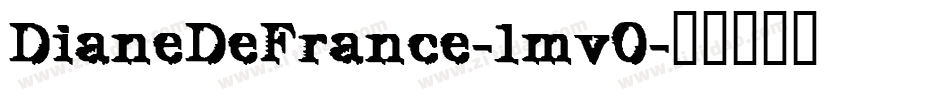 DianeDeFrance-1mv0字体转换