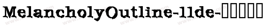 MelancholyOutline-11de字体转换
