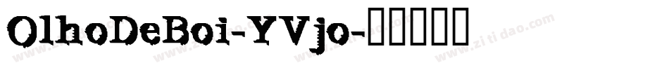 OlhoDeBoi-YVjo字体转换