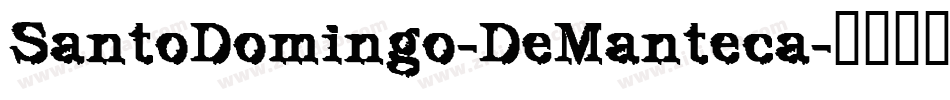 SantoDomingo-DeManteca字体转换