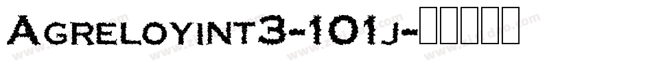 Agreloyint3-101j字体转换