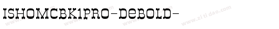 ishoMCBK1Pro-DeBold字体转换