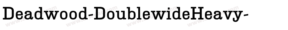 Deadwood-DoublewideHeavy字体转换