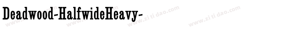 Deadwood-HalfwideHeavy字体转换