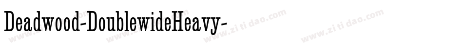 Deadwood-DoublewideHeavy字体转换