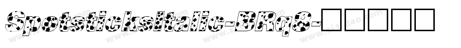 SpotsticksItalic-BRq8字体转换