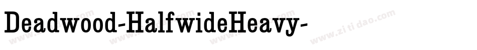 Deadwood-HalfwideHeavy字体转换