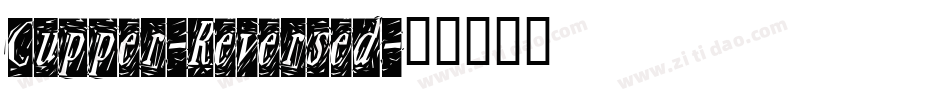 Cupper-Reversed字体转换
