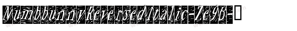 NumbbunnyReversedItalic-Ze9B字体转换