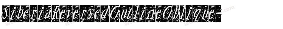 SiberiaReversedOutlineOblique-DKjx字体转换