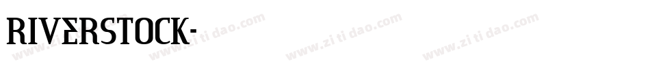RIVERSTOCK字体转换
