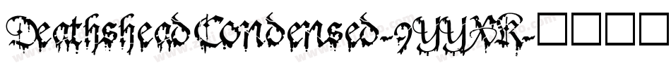 DeathsheadCondensed-9YYXK字体转换