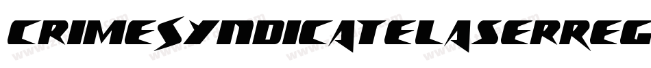 CrimeSyndicateLaserRegular-1xgL字体转换