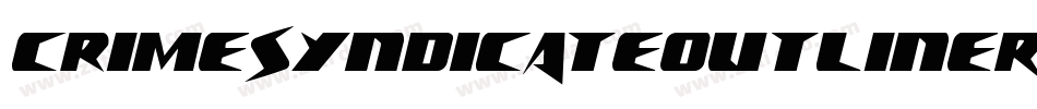 CrimeSyndicateOutlineRegular-RWmM字体转换