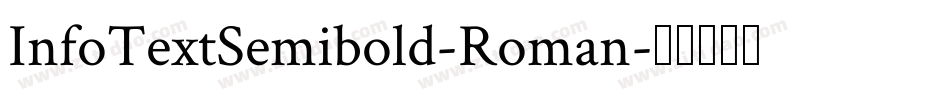 InfoTextSemibold-Roman字体转换