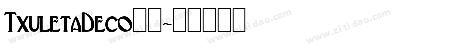 TxuletaDeco字体字体转换