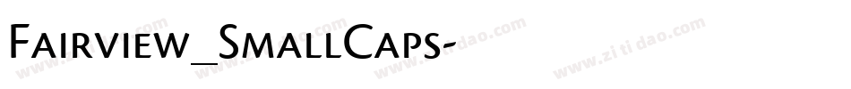 Fairview_SmallCaps字体转换