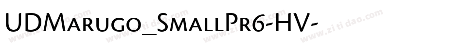 UDMarugo_SmallPr6-HV字体转换 UDMarugo_SmallPr6-HV字体转换