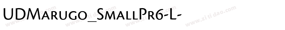 UDMarugo_SmallPr6-L字体转换 UDMarugo_SmallPr6-L字体转换